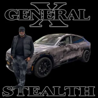 STEALTH by General X