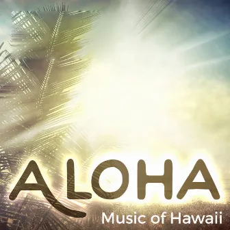 Aloha: Music of Hawaii by L Caminero