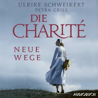 Die Charité: Neue Wege by Svenja Pages