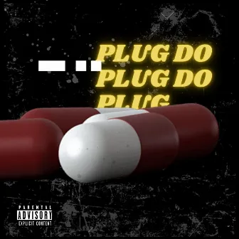 Plug do Plug do Plug by Galvao