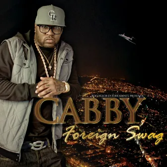 Foreign Swagg by Cabby