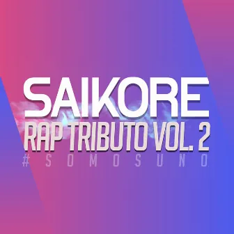 Rap tributos, vol. 2 by Saikore