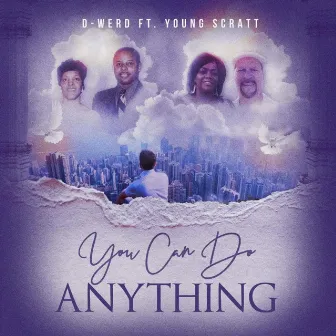 You Can Do Anything by D-Werd