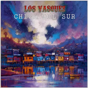 Chica del Sur by Los Vasquez