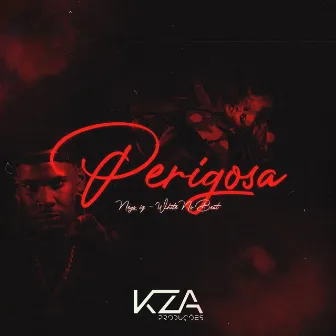 Perigosa by KZA Produções