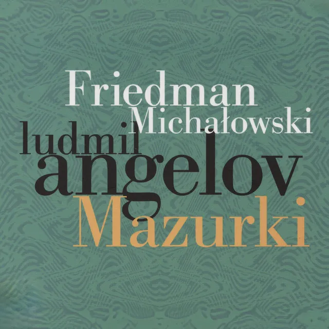 Ignacy Friedman: Mazurka No.5 in E-Flat Major, Op. 15: Vivo e feroce