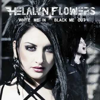 White Me In / Black Me Out by Helalyn Flowers