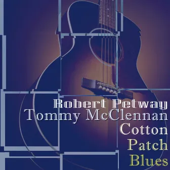 Cotton Patch Blues by Tommy McClennan