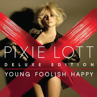 Young Foolish Happy (Deluxe Edition) by Pixie Lott