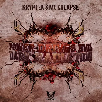 Dark Radiation / Power Drives Evil by Mc Kolapse