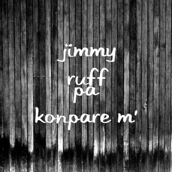 Pa Konpare M' by Jimmy Ruff