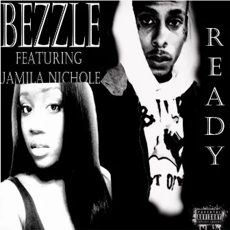 Ready (feat. Jamila Nichole) by Bezzle