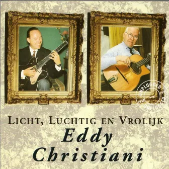 Licht, Luchtig en Vrolijk by Eddy Christiani