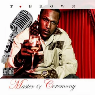 Master Of Ceremony by T. Brown