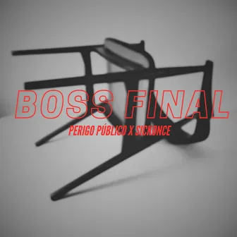 BOSS FINAL by Sickonce