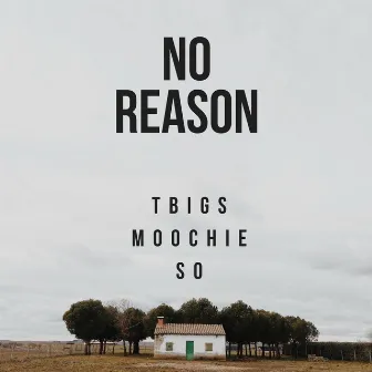 No Reason by Moochie So