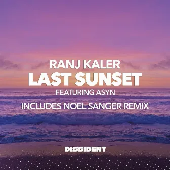 Last Sunset - Part One by Ranj Kaler