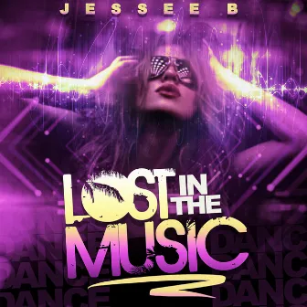 Lost in the Music by Jessee B