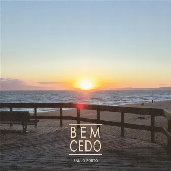 Bem Cedo by Saulo Porto