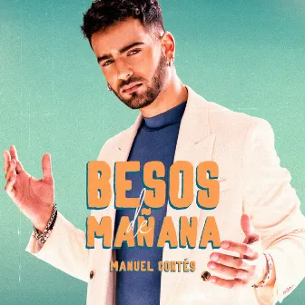 Besos De Mañana by Manuel Cortés