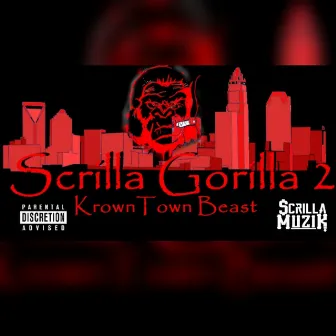 Scrilla Gorilla 2 KrownTown Beast by Ammo Mamo