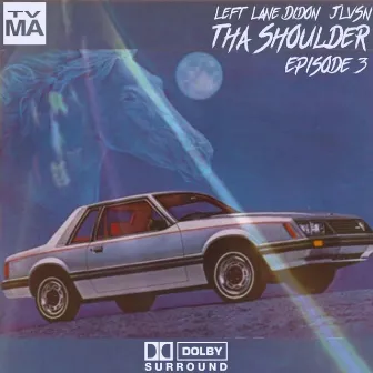 Tha Shoulder: Episode 3 by JLVSN