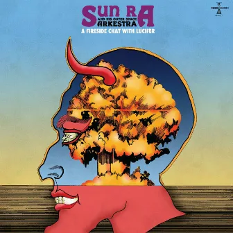 A Fireside Chat With Lucifer by Sun Ra