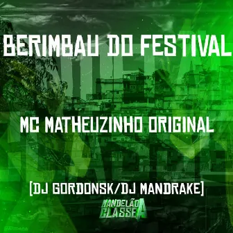 Berimbau do Festival by MC Matheuzinho Original