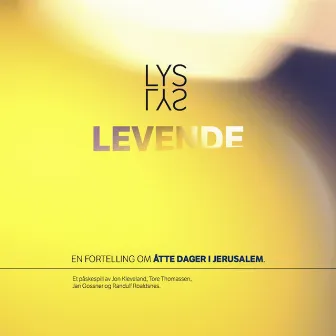 Lys, Lys Levende by Jon Kleveland