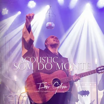 Acoustic Som do Monte by Frei Gilson