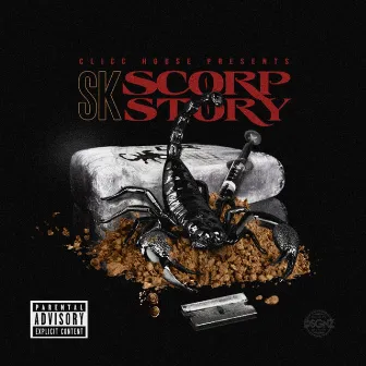 Scorp Story by SK Aka Big Gucci Suge