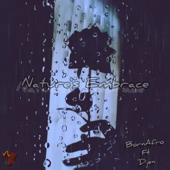 Nature's Embrace (Remix) by BornAfro