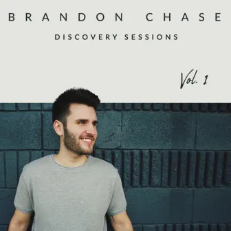 Discovery Sessions Vol. 1 by Brandon Chase