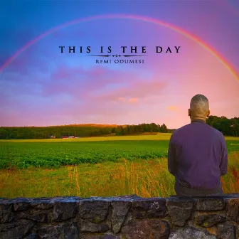 This Is the Day by Remi Odumesi