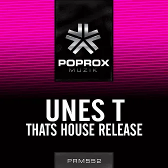 Thats House by Unes T