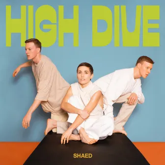 High Dive by SHAED