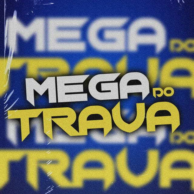 Mega do Trava