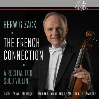 The French Connection - A Recital for Solo Violin by Herwig Zack