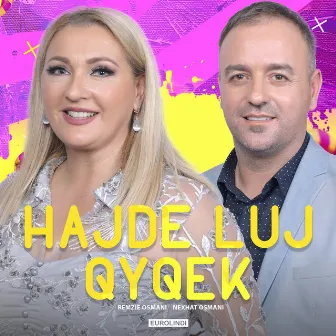 Hajde luj qyqek by Remzie Osmani