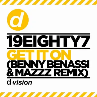 Get It On (Benny Benassi & MazZz Remix) by MazZz