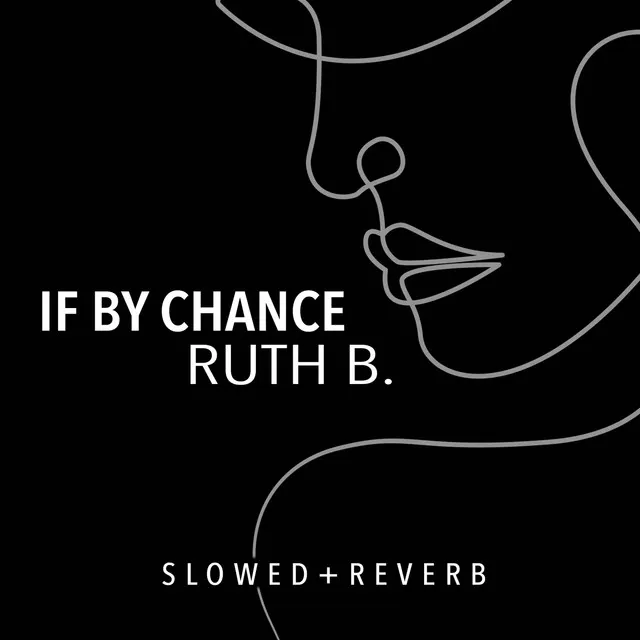 If By Chance - slowed + reverb