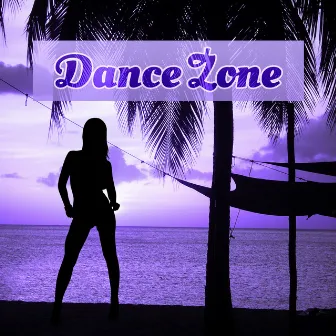 Dance Zone - Balearic Lounge, Tropical Chill, Chill Out Empire by Lap Dance Zone