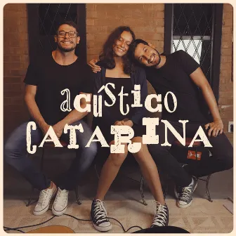 Acústico Catarina by Unknown Artist