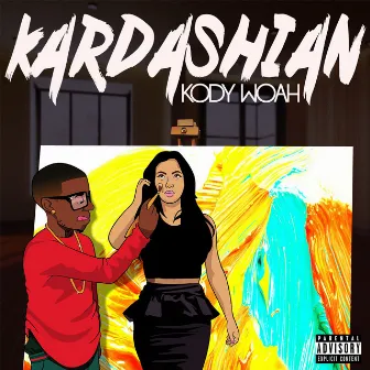 Kardashian by Kody Woah