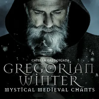 Gregorian Winter: Mystic Medieval Chants by Capella Gregoriana