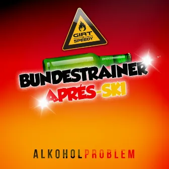 Alkoholproblem by Bundestrainer Après Ski