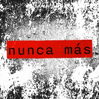 Nunca Más by Santos Palazzi