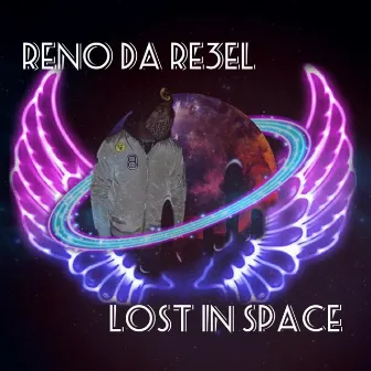 Lost In Space by Reno Da Re3el