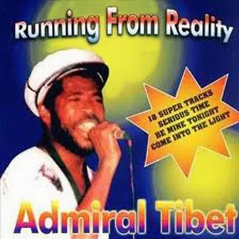 Running from Reality by Admiral Tibet