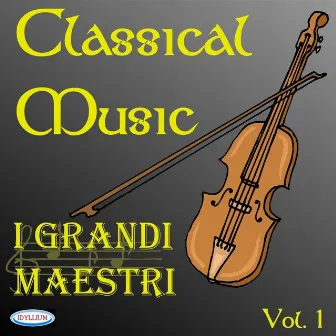 Classical music i grandi maestri, Vol. 1 by Armonie Symphony Orchestra